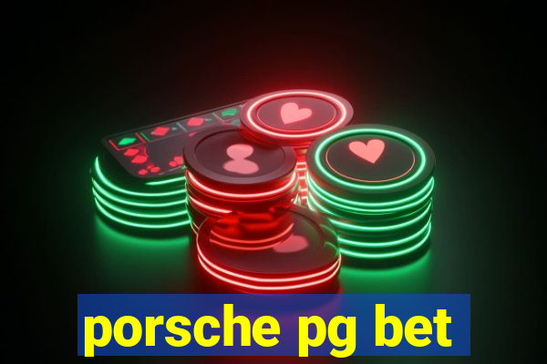 porsche pg bet